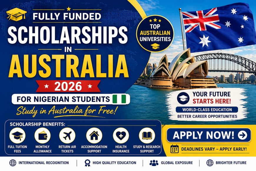 Fully Funded Scholarships in Australia 2026 for Nigerian Students (Study in Australia for Free)
